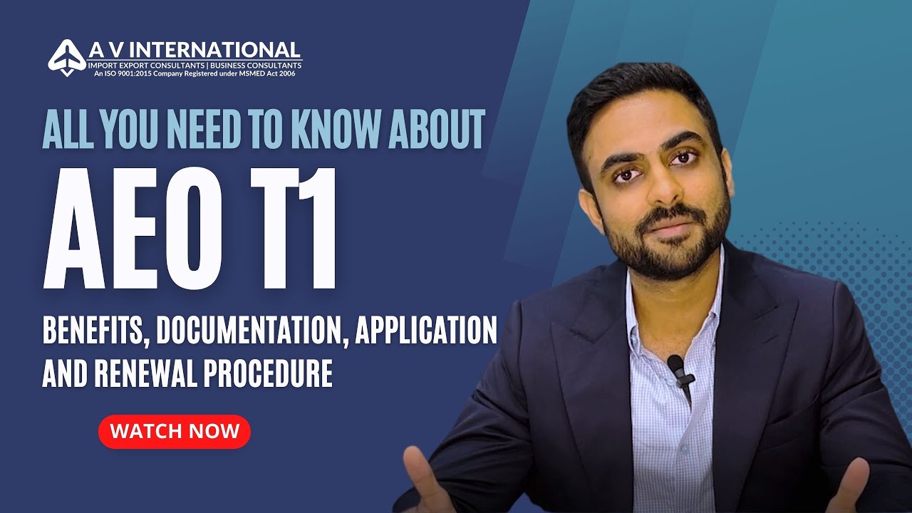 AEO T1 - Benefits, Documentation, Renewal and Application Procedure