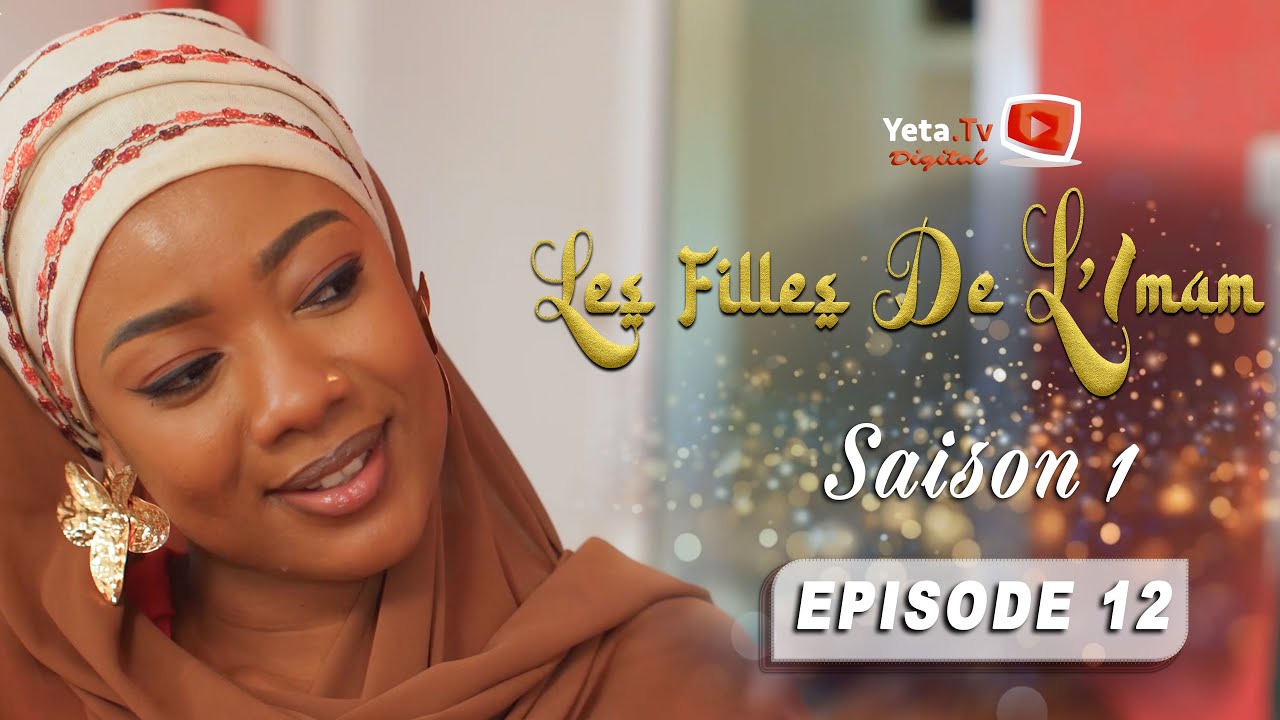 S&eacute;rie - Les Filles de l'imam - SAISON 1 - EPISODE 12 -  VOSTFR/ENG
