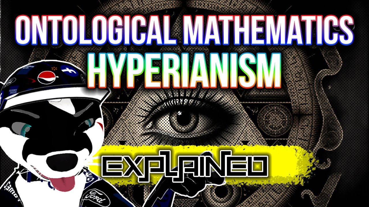 Ontological Mathematics: Everything you need to know about Hyperianism