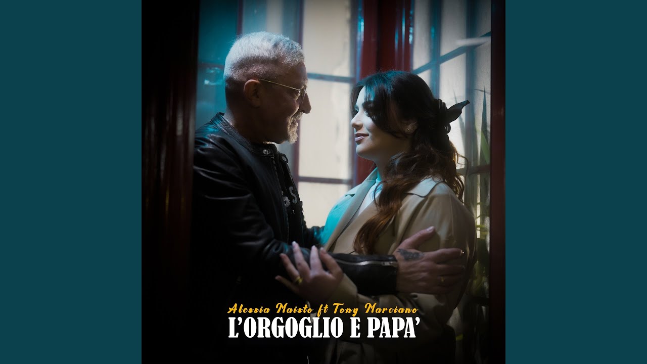 L'orgoglio e papà (feat. Tony Marciano)