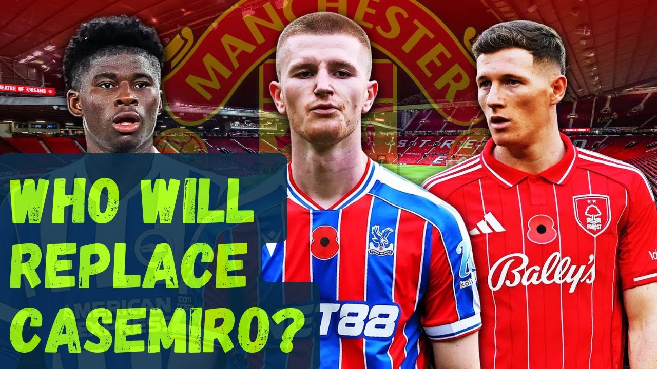 Who Will Replace Casemiro? Manchester United’s 6 Man Midfield Shortlist Revealed
