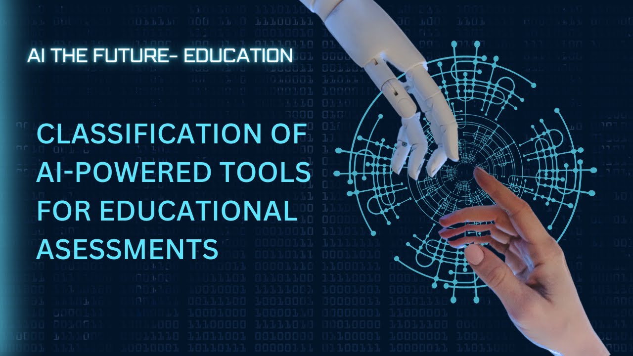 Classification of AI Tools for Educational Assessment