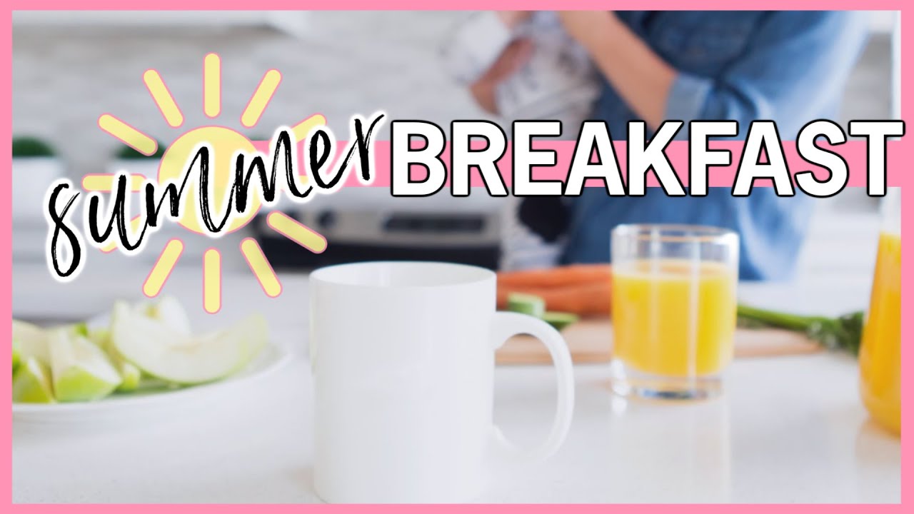 ☀️SUMMER BREAKFAST RECIPES | Healthy Breakfast Ideas