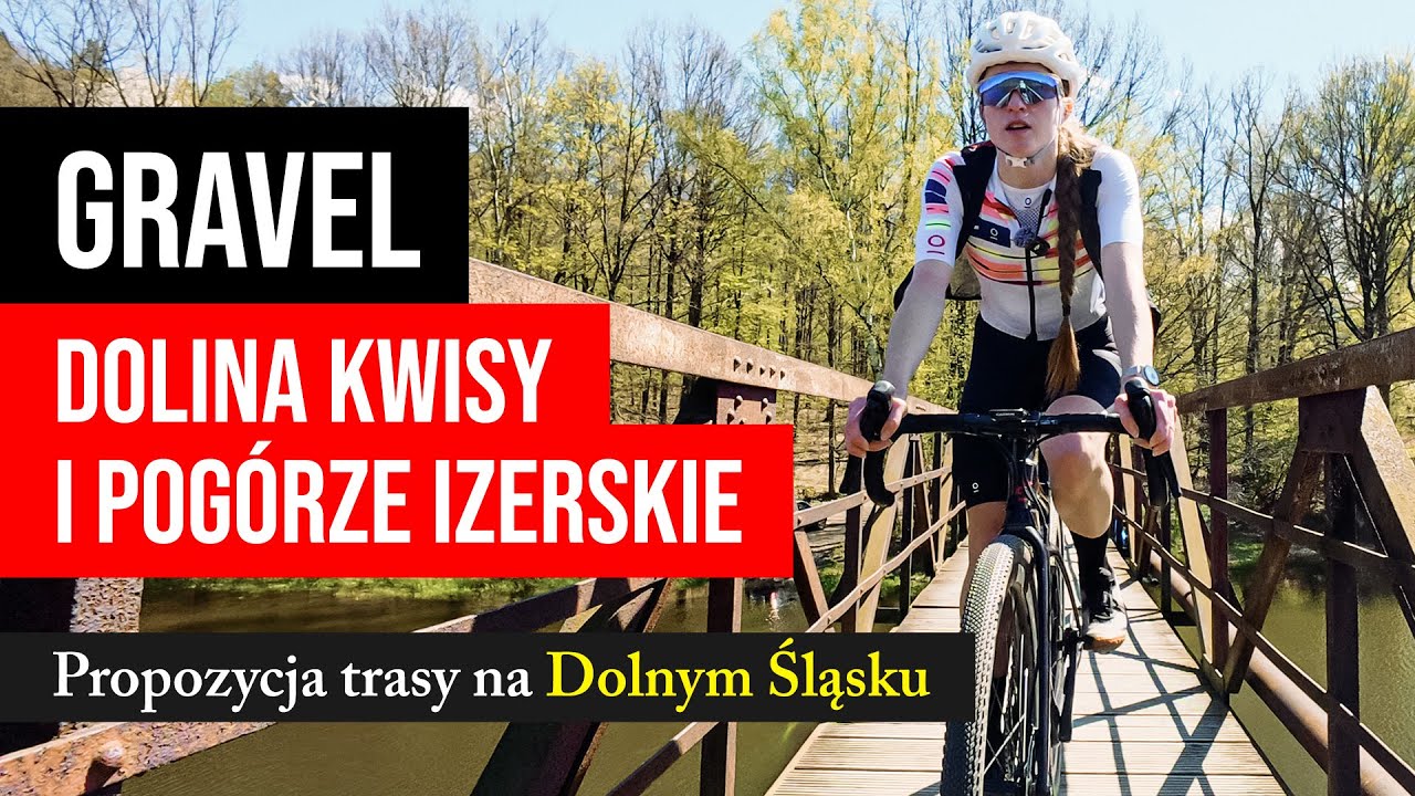 Gravelowa Pętla przez Dolinę Kwisy i Pogórze Izerskie. Propozycja trasy na Dolnym Śląsku.
