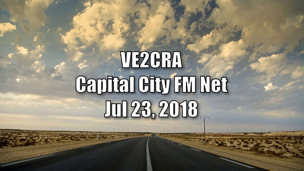 VE2CRA - Capital City FM Net - Jul 23, 2018