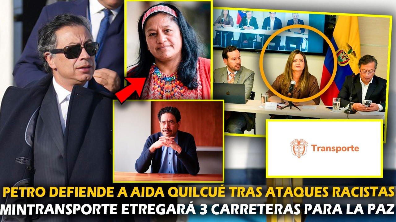 PETRO DEFIENDE A AIDA QUILCUÉ TRAS ATAQUES RACISTAS.MINTRANSPORTE ETREGARÁ 3 CARRETERAS PARA LA PAZ