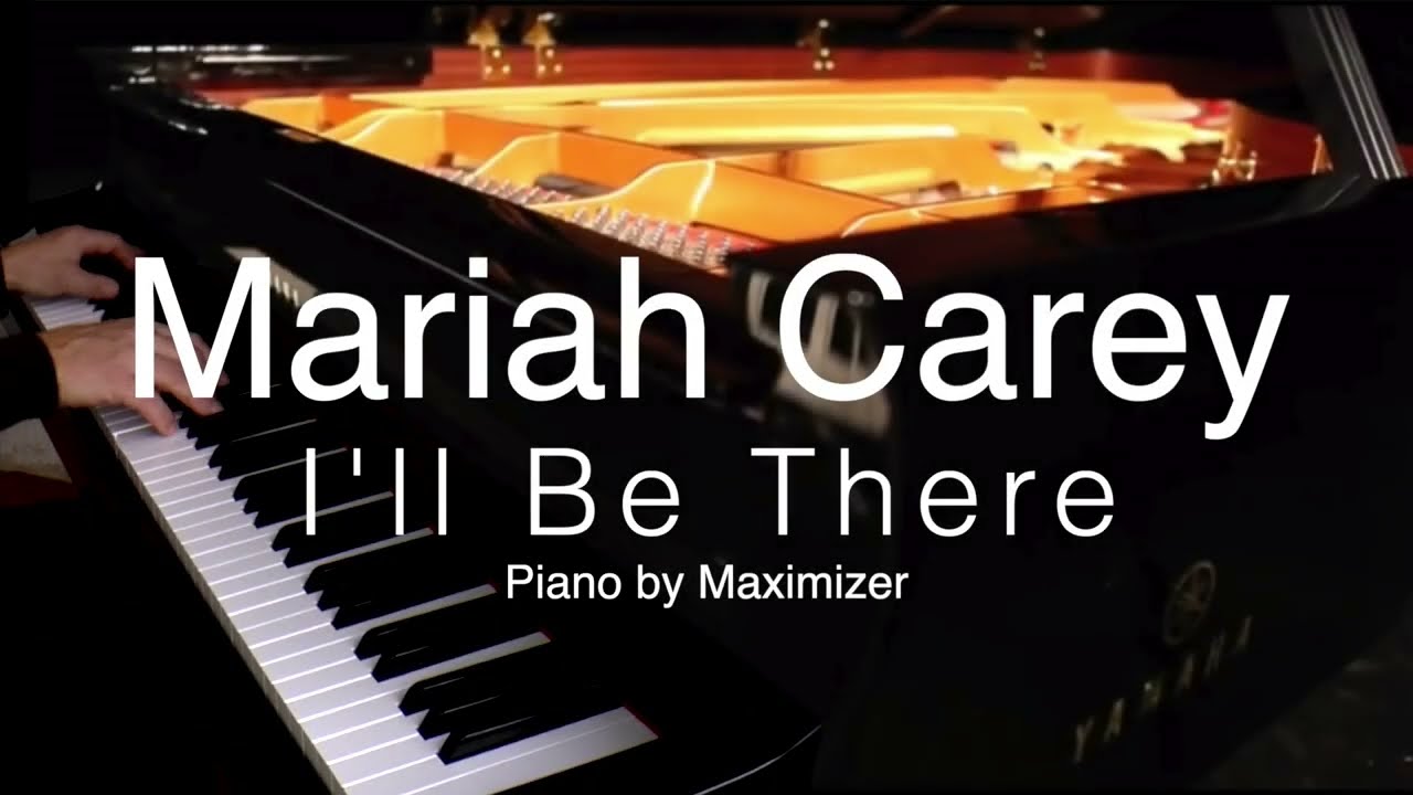 Mariah Carey / The Jackson 5 - I'll Be There  - ( Solo Piano Cover) - Maximizer