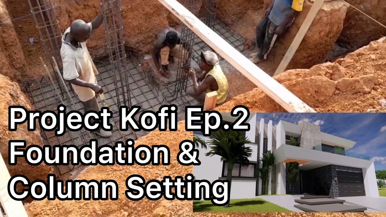 Building in Ghana ~ Foundation & Columns