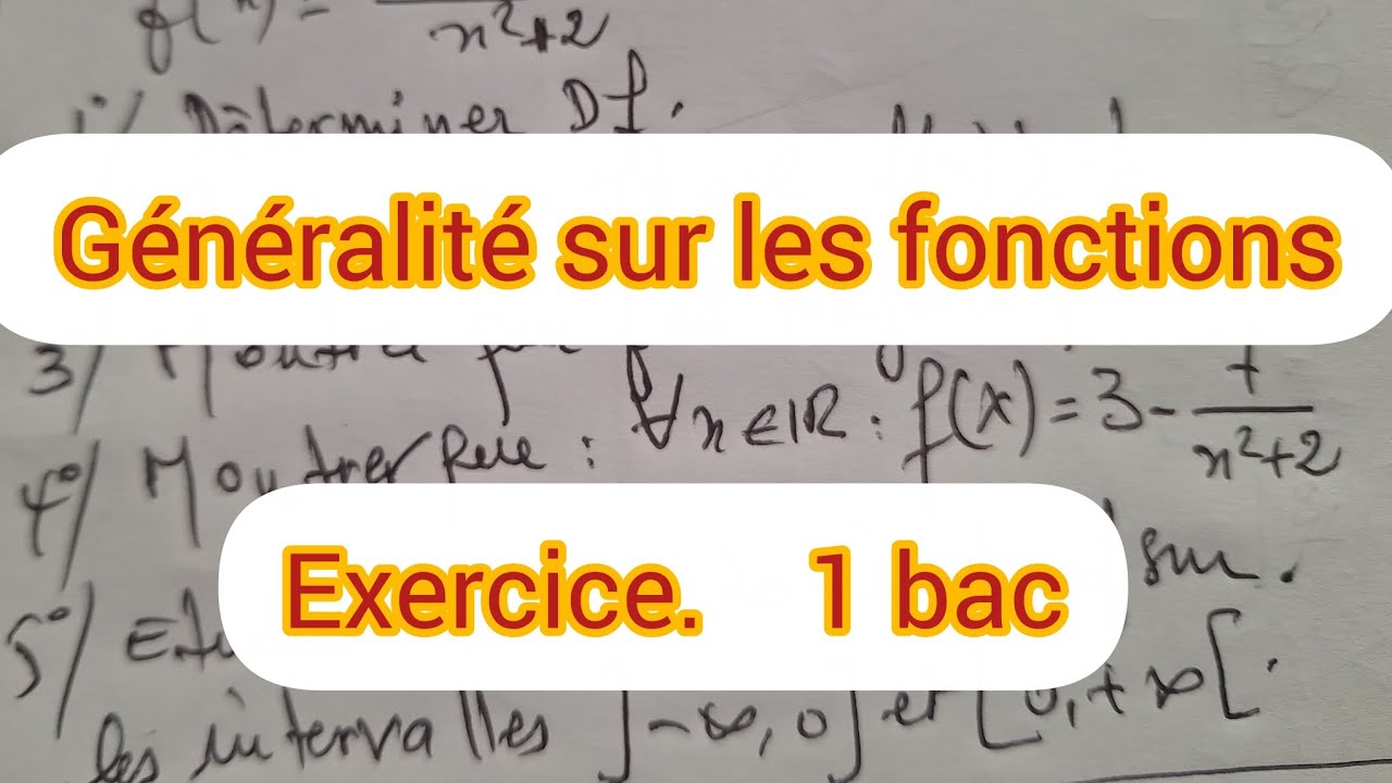 Généralité sur les fonctions exercice 1 bac