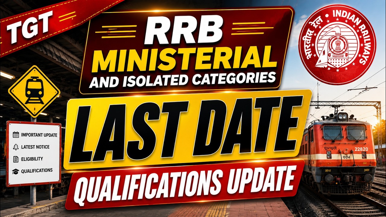 🔥Last Date | Qualification Update | RRB CEN 07/2024 | Ministerial & Isolated Categories | TGT