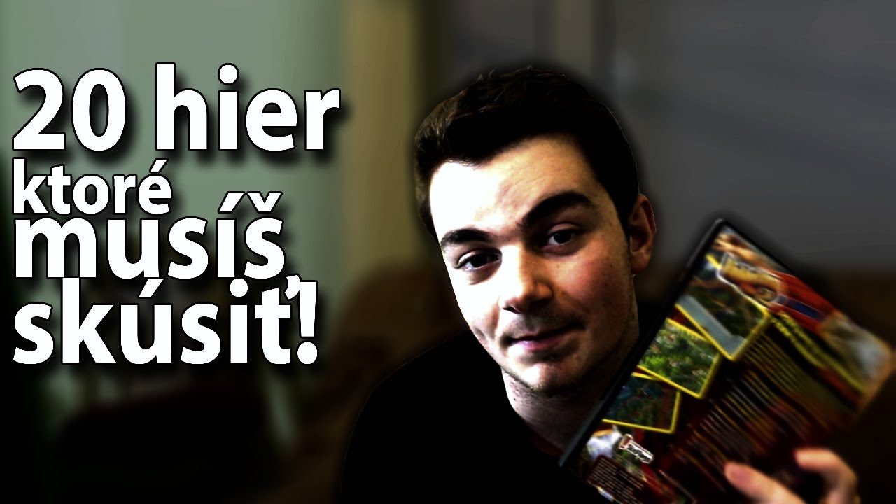 20 hier, ktoré musíš skúsiť!