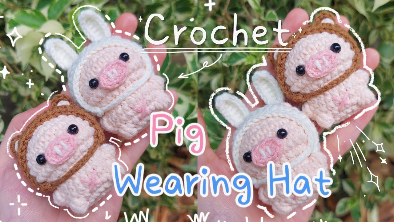 Crochet PIG WEARING HAT | Crochet PIG WEARING RABBIT and BEAR | Móc len HEO ĐỘI NÓN | Lem'n Do