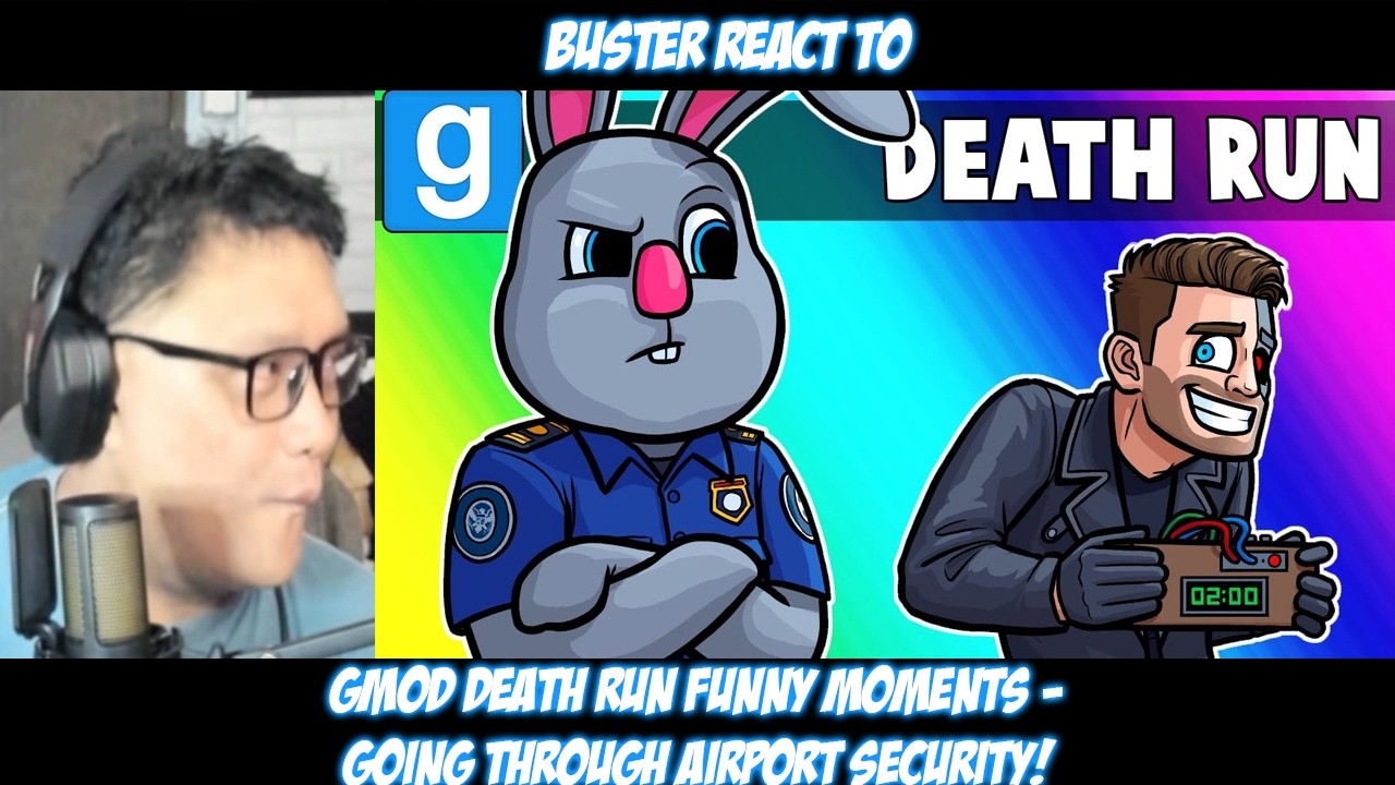 Buster Reacts to Gmod Death Run Funny Moments - Going Through Airport Security! @VanossGaming