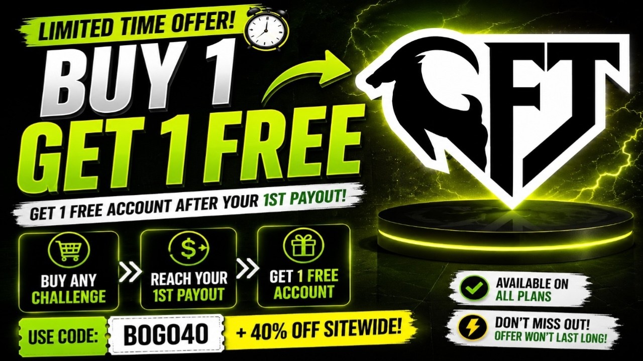GFT Buy 1 Get 1 Free Offer 🔥 Get a FREE Account After Your First Payout!