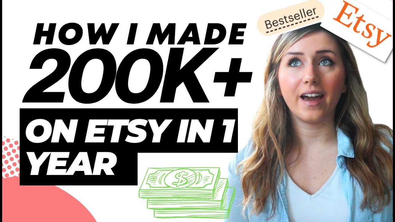 How I Made Over 200K in One Year on Etsy