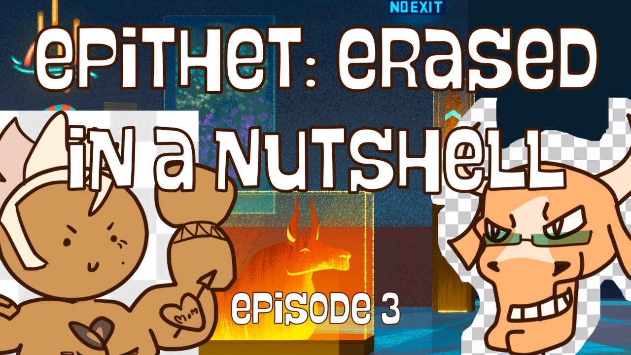 Epithet: Erased in a Nutshell E3