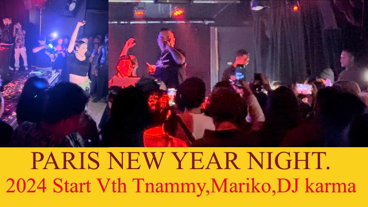 PARIS NEW YEAR NIGHT Vth TNAMMY,MARIKO,DJ KARMA @tnammy @dj__karma