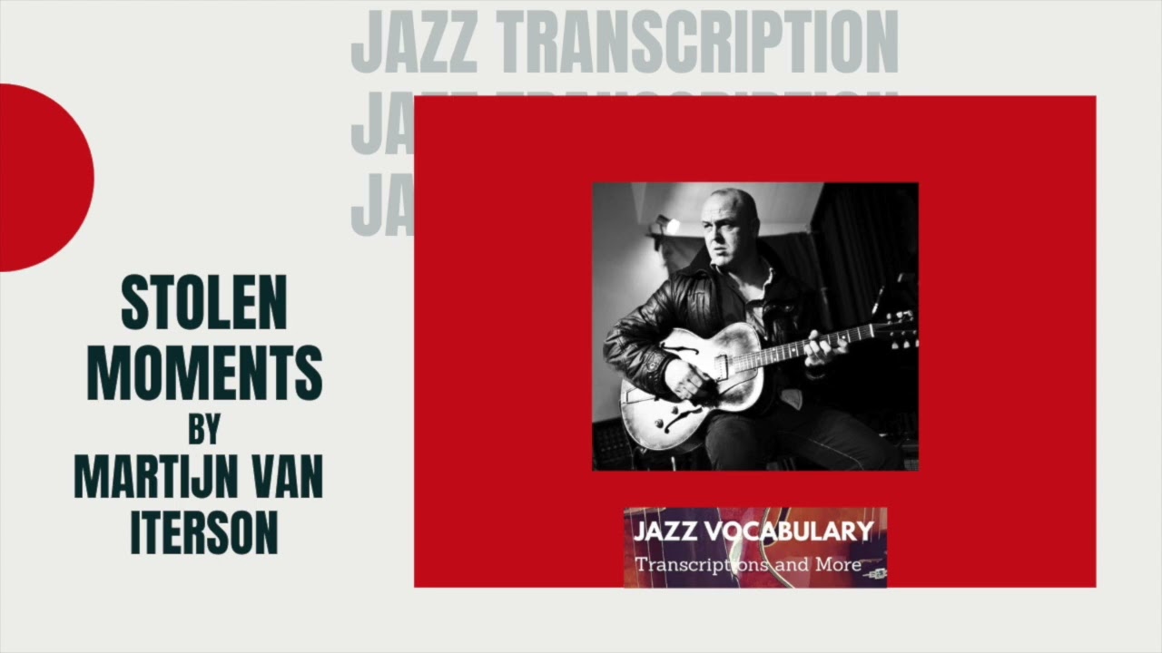 Stolen Moments by Martijn van Iterson Jazz Guitar Tab Transcription