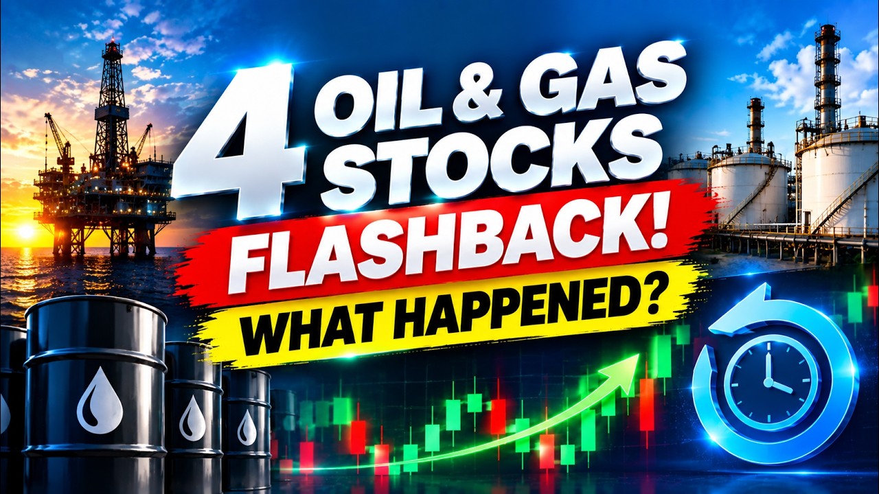 4 Oil & Gas Stocks FLASHBACK! What Happened Next?