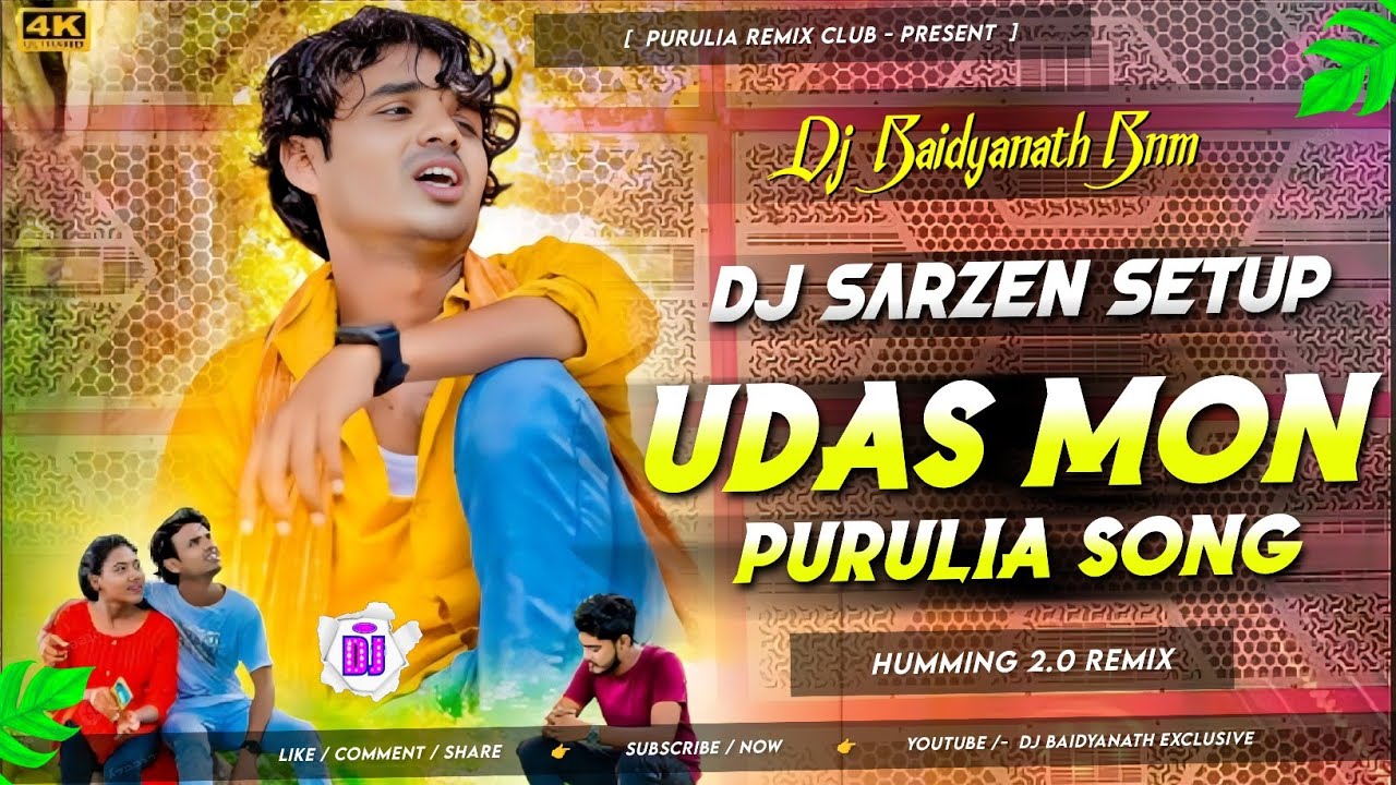UDAS MON PURULIA SONG // DJ SARZEN SETUP SONG // HUMMING 2.0 MIX // DJ BAIDYANATH HENSLA 