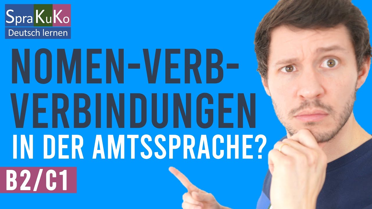 Nomen-Verb-Verbindungen / Funktionsverbgefüge in der Amtssprache | Beispiele und Übung | B2-C1