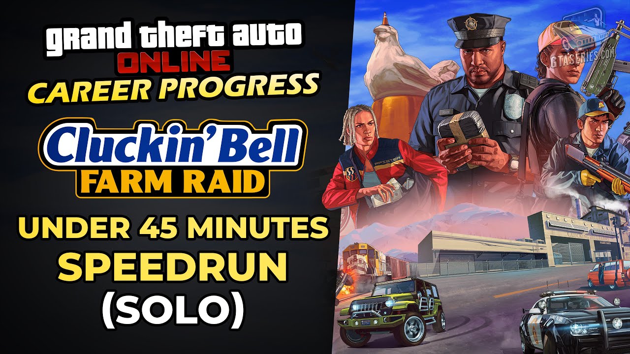 GTA Online Career Progress - Cluckin' Bell Farm Raid Missions Speedrun [Under 45 Minutes - Solo]