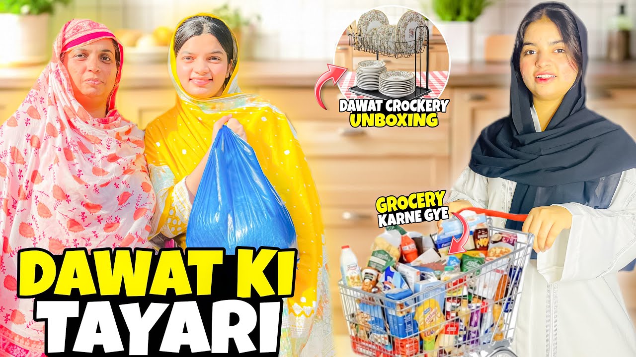 Dawat Ki Tiyari Start😍| Dawat ki Grocery shopping Karna Gay🛒|Dawat Crockery Unboxing🥰|Rida’s family 