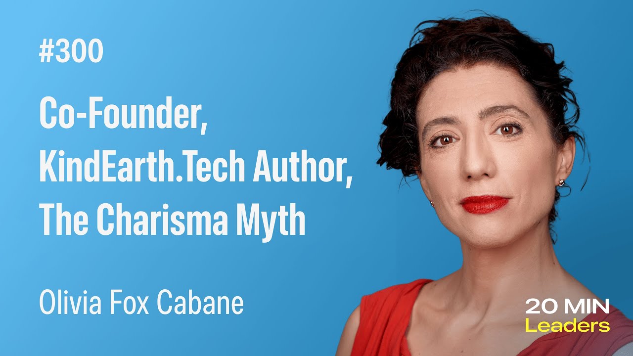 Ep300: Olivia Fox Cabane | Co-Founder & Chiep Map Maker, KindEarth.Tech (KET)