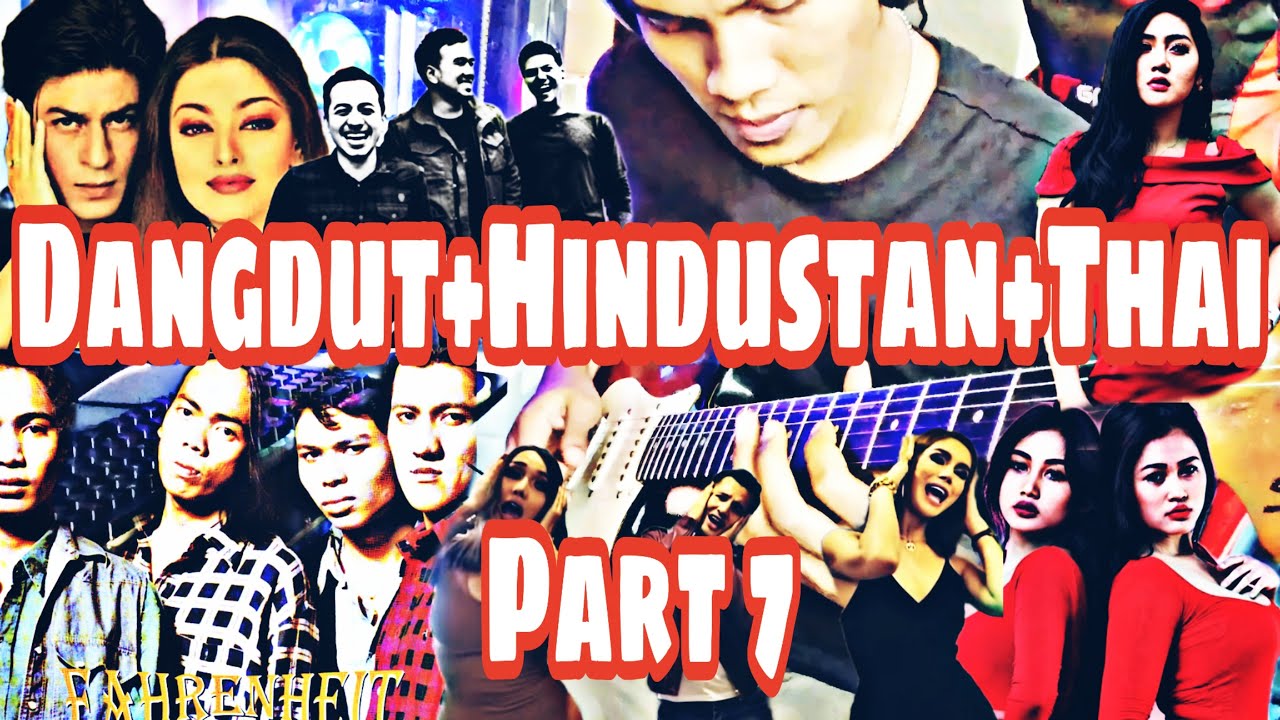 Dangdut+1 Hindustan+ 1 Thai Part 7