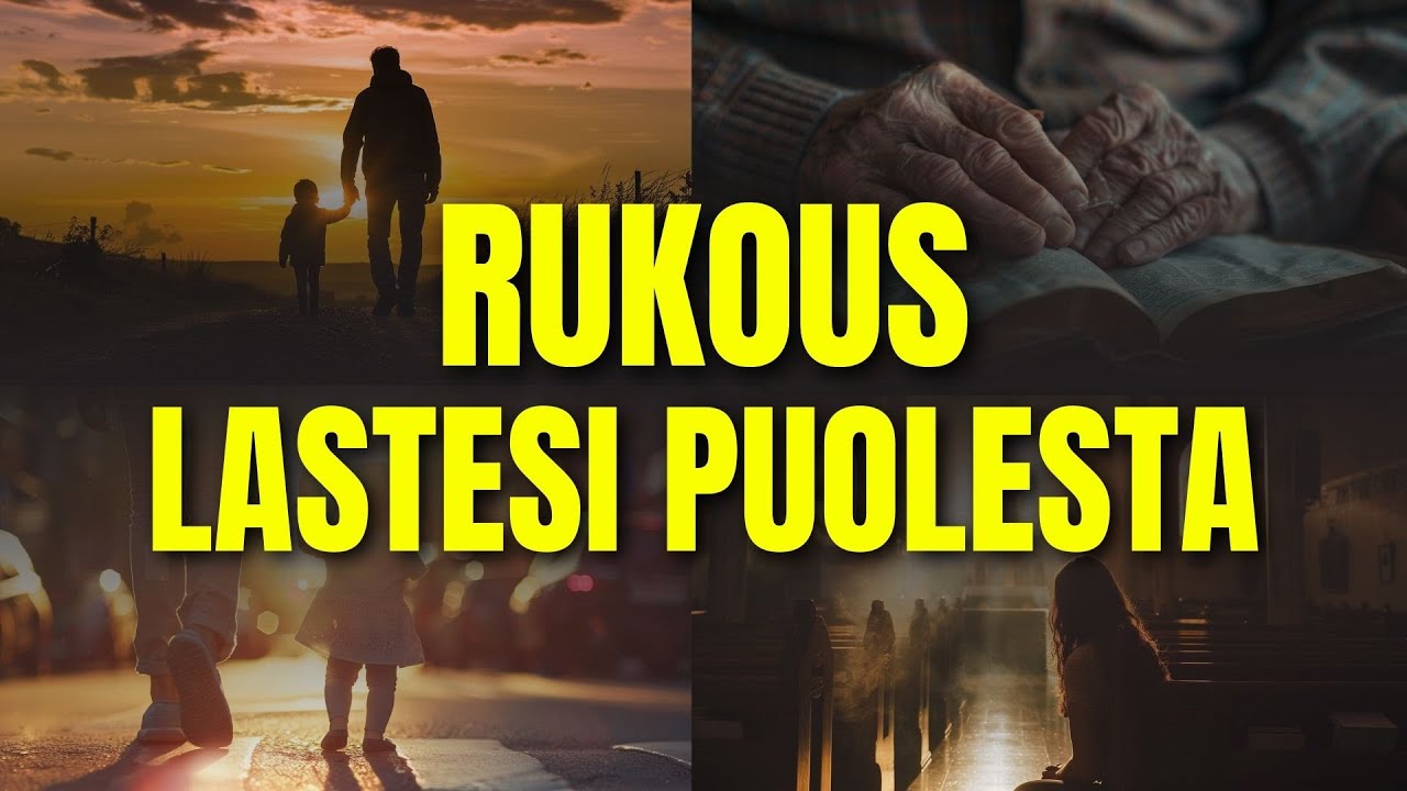 Laita lapsesi tänään Jumalan käsiin | Aamurukous lasten puolesta