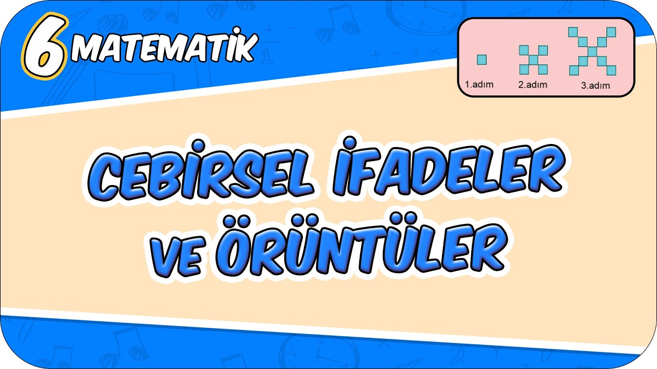Cebirsel İfadeler ve Örüntüler 📘 6MAT19 #2026