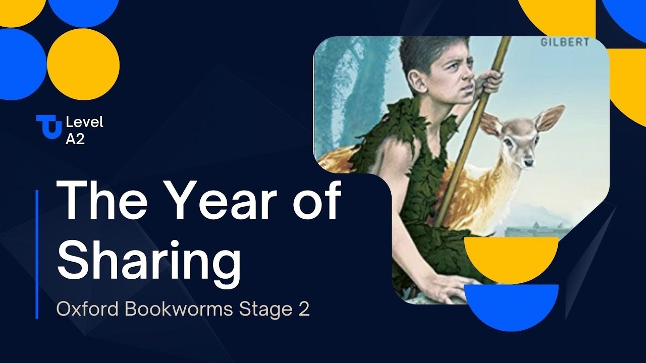 The Year of Sharing | Oxford Bookworms Stage 2 | A2 Level