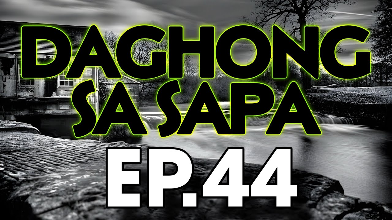 DAGHONG SA SAPA EP  44