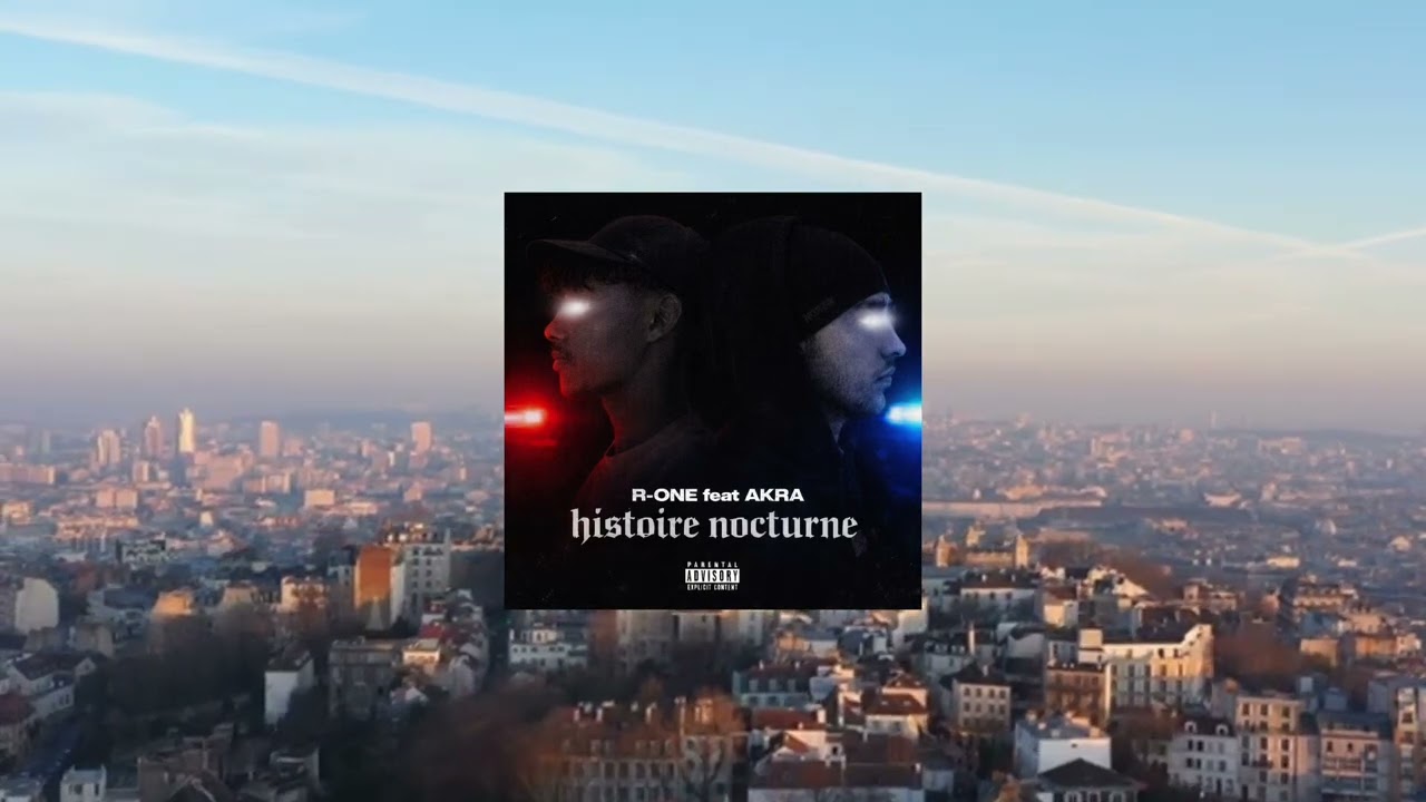 R-ONE - Histoire Nocturne Feat. AKRA 