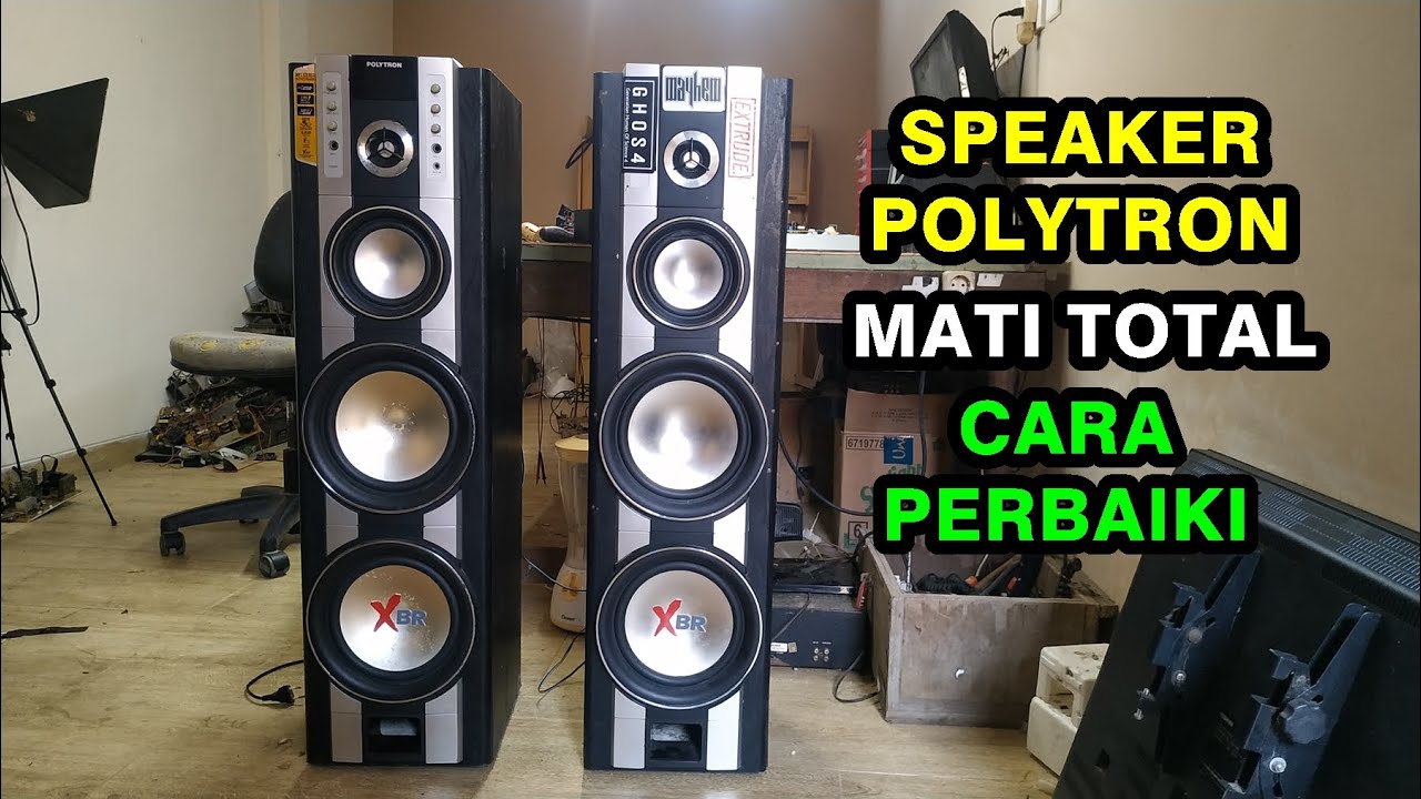 Tutorial Cara Memperbaiki Speaker aktif Polytron Mati Total