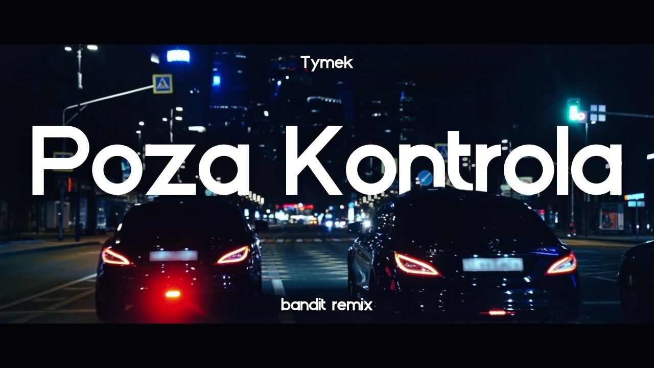 Tymek - Poza kontrolą ( BANDIT REMIX )