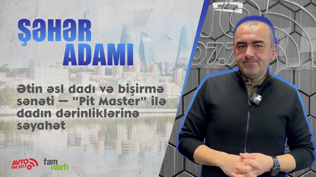 Ətin əsl dadı və bişirmə sənəti — 