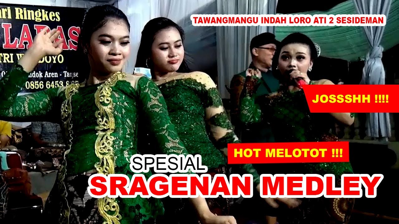 SPESIAL FULL SRAGENAN MEDLEY TAWANGMANGU INDAH LORO ATI 2 SESIDEMAN CAMPURSARI SUKO LARAS