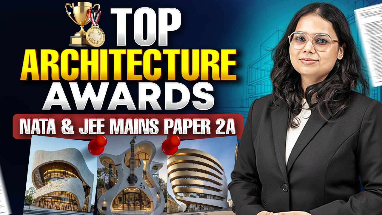 Complete List of International & Indian Architecture Awards Explained | NATA / JEE B.Arch