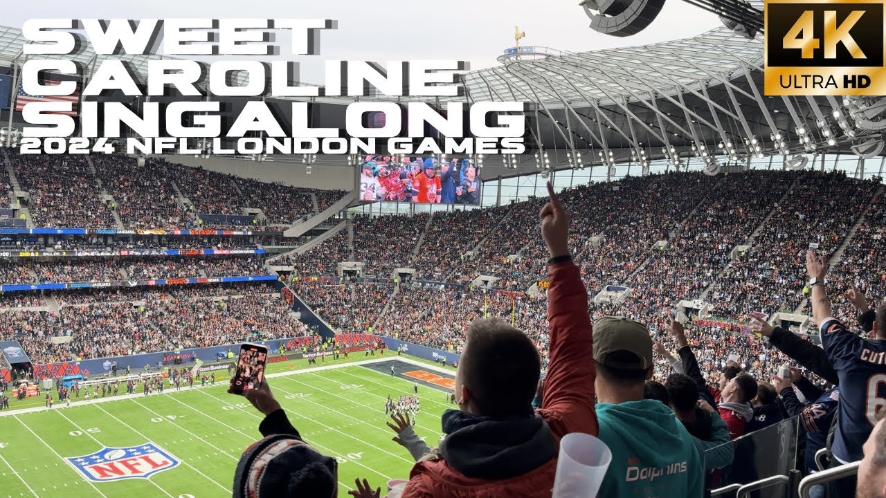 🎵 Sweet Caroline at the Tottenham Hotspur Stadium | 🏈 2024 NFL London Games 🏈 [4K]