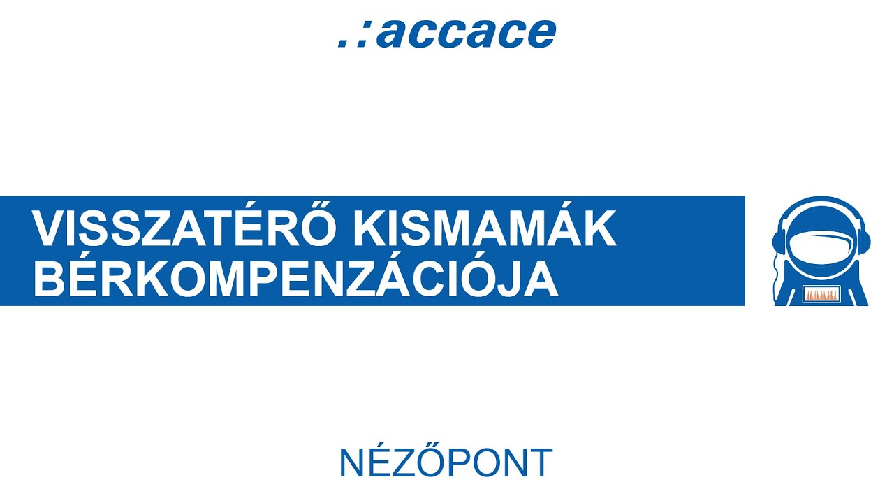 Visszatérő kismamák bérkompenzációja | Accace Nézőpont