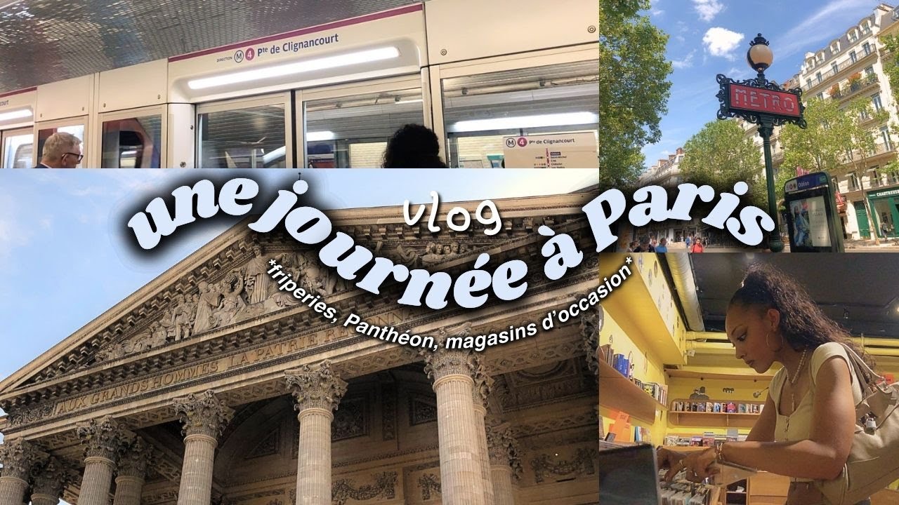 Vlog : Une journée à Paris seule :) *Panthéon, frips*