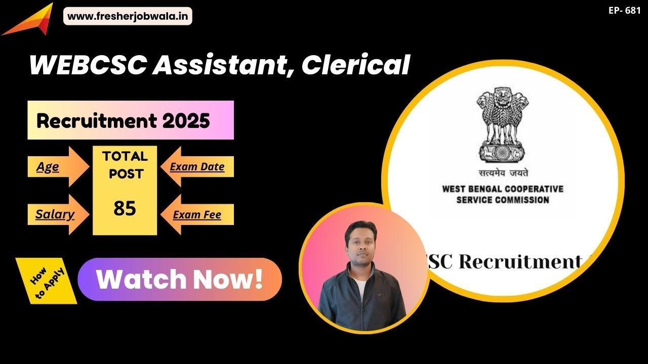 WEBCSC Recruitment 2025 &ndash; 85 Assistant, Clerical & Other Vacancies | fresher Job Wala | full Details