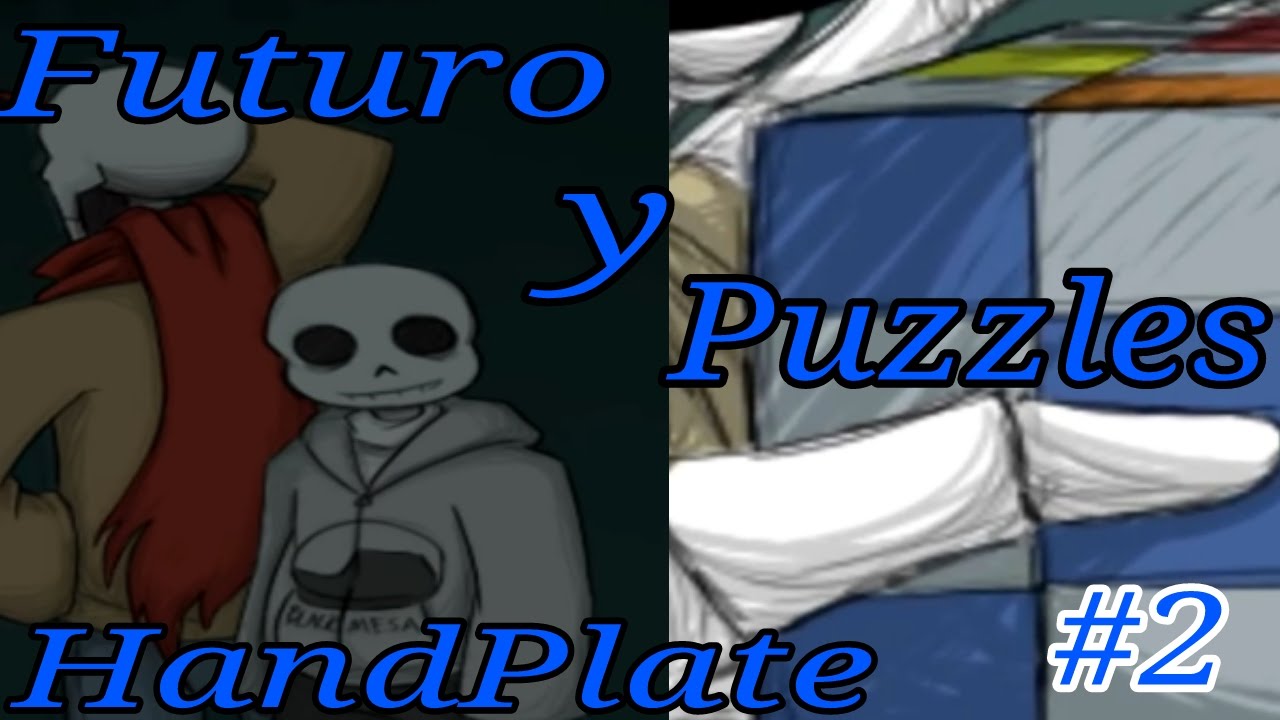 El futuro de sans y el amor de papyrus hacia los puzzles/ Handplate Video Reaccion #2