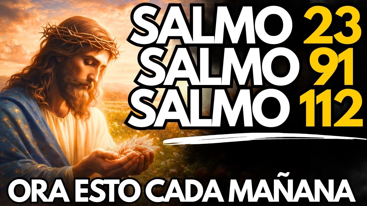 Salmo 23, 91 y 112 — Óralos Cada Mañana y Dios Hará Milagros en Tu Vida  #jesus #fe #viral