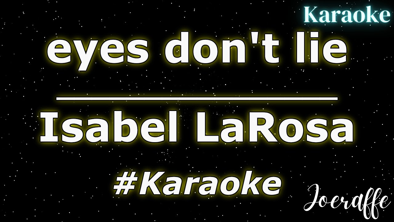 Isabel LaRosa - eyes don't lie (Karaoke)