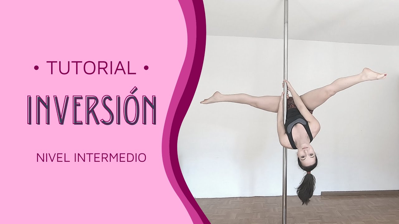 Pole Dance Tutorial (en español): Inversión