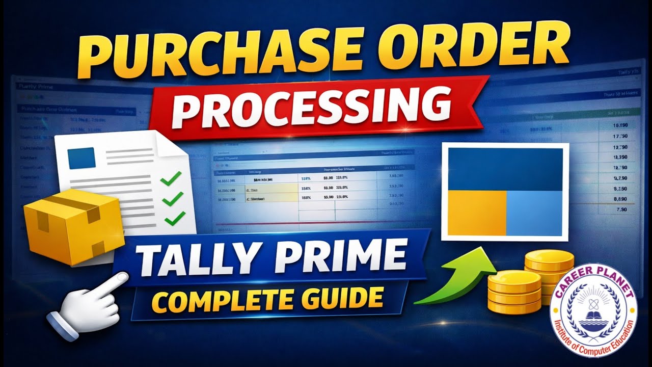 📦 Purchase Order Processing in Tally Prime – Complete Guide