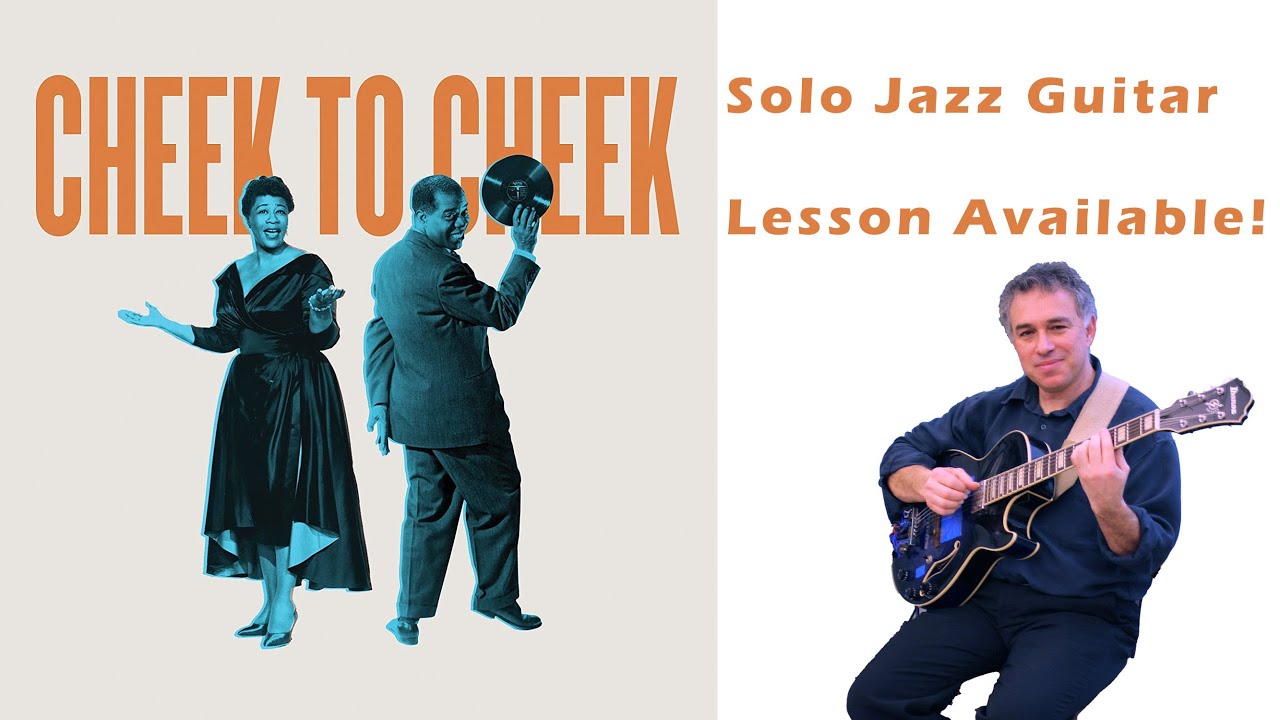 Cheek to Cheek, fingerstyle guitar, solo jazz guitar, lesson available!