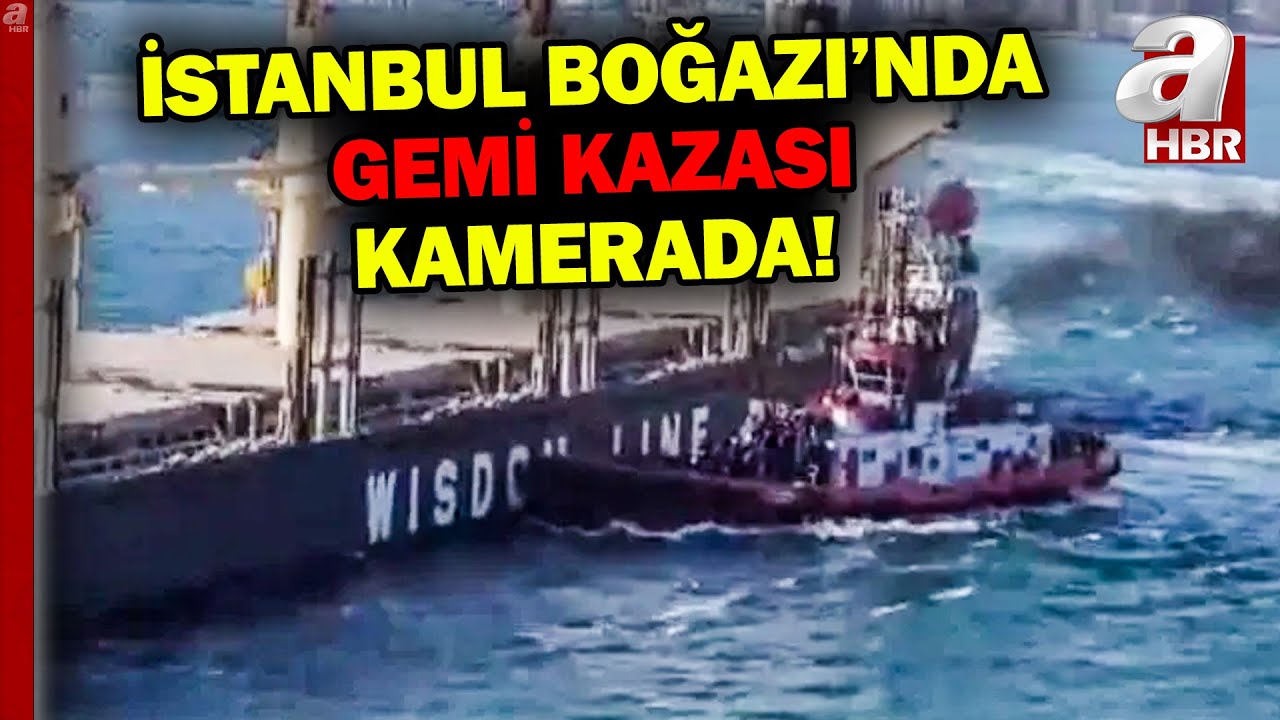 İstanbul Boğazı'nda gemi kazası! İşte çarpışmanın görüntüleri | A Haber